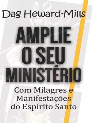 cover image of Amplie o Seu Ministério com Milagres e Manifestações do Espírito Santo